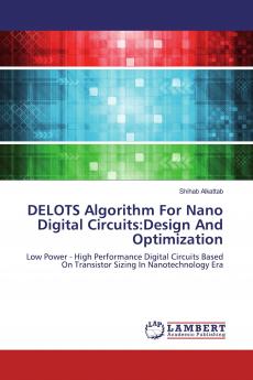 DELOTS Algorithm For Nano Digital Circuits:Design And Optimization