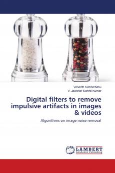 Digital filters to remove impulsive artifacts in images & videos