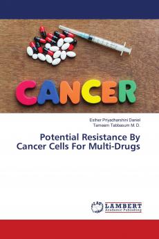 Potential Resistance By Cancer Cells For Multi-Drugs
