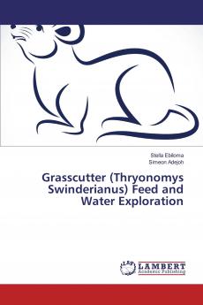 Grasscutter (Thryonomys Swinderianus) Feed and Water Exploration