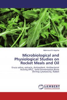 Microbiological and Physiological Studies on Rocket Meals and Oil