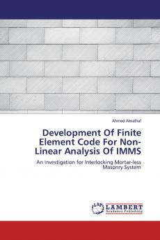 Development Of Finite Element Code For Non-Linear Analysis Of IMMS