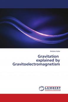 Gravitation explained by Gravitoelectromagnetism