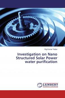 Investigation on Nano Structured Solar Power water purification