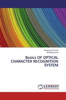 Basics OF OPTICAL CHARACTER RECOGNITION SYSTEM