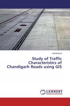 Study of Traffic Characteristics of Chandigarh Roads using GIS