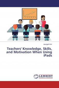 Teachers' Knowledge Skills and Motivation When Using iPads