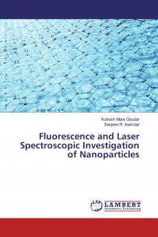 Fluorescence and Laser Spectroscopic Investigation of Nanoparticles