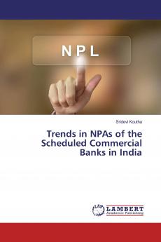 Trends in NPAs of the Scheduled Commercial Banks in India