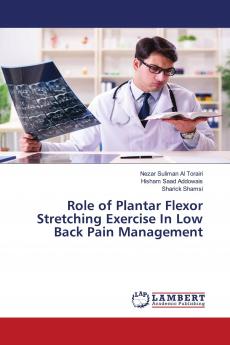 Role of Plantar Flexor Stretching Exercise In Low Back Pain Management