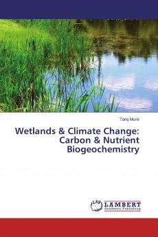 Wetlands & Climate Change: Carbon & Nutrient Biogeochemistry
