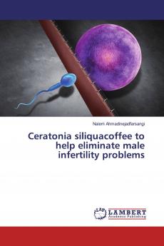 Ceratonia siliquacoffee to help eliminate male infertility problems
