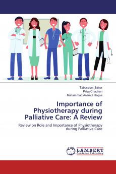 Importance of Physiotherapy during Palliative Care: A Review