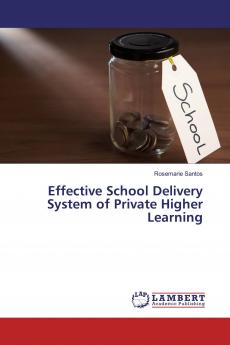 Effective School Delivery System of Private Higher Learning