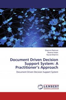 Document Driven Decision Support System: A Practitioner���s Approach