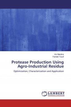 Protease Production Using Agro-Industrial Residue