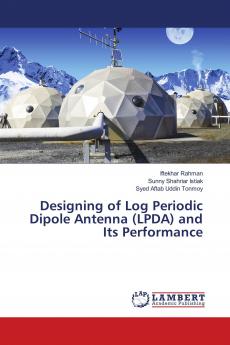 Designing of Log Periodic Dipole Antenna (LPDA) and Its Performance