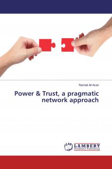 Power & Trust a pragmatic network approach