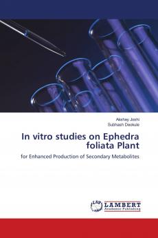 In vitro studies on Ephedra foliata Plant