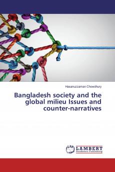 Bangladesh society and the global milieu Issues and counter-narratives