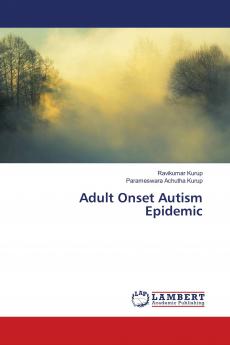 Adult Onset Autism Epidemic