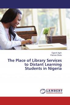 The Place of Library Services to Distant Learning Students in Nigeria