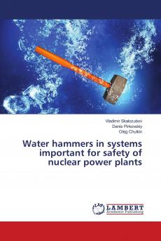 Water hammers in systems important for safety of nuclear power plants