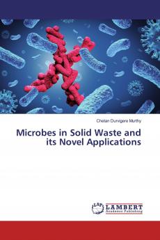 Microbes in Solid Waste and its Novel Applications