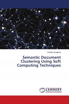 Semantic Document Clustering Using Soft Computing Techniques
