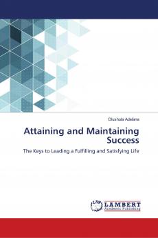 Attaining and Maintaining Success