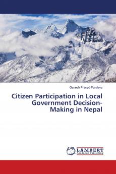 Citizen Participation in Local Government Decision-Making in Nepal