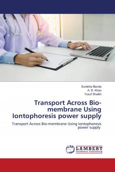 Transport Across Bio-membrane Using Iontophoresis power supply