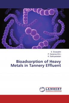 Bioadsorption of Heavy Metals in Tannery Effluent