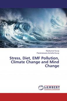 Stress Diet EMF Pollution Climate Change and Mind Change