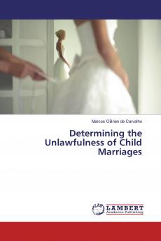Determining the Unlawfulness of Child Marriages