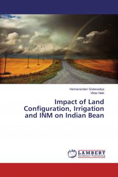 Impact of Land Configuration Irrigation and INM on Indian Bean