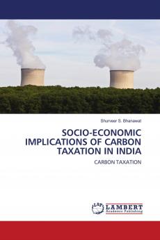 SOCIO-ECONOMIC IMPLICATIONS OF CARBON TAXATION IN INDIA