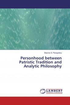 Personhood between Patristic Tradition and Analytic Philosophy
