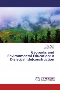 Geoparks and Environmental Education: A Dialetical (de)construction