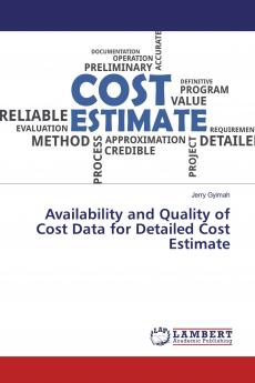 Availability and Quality of Cost Data for Detailed Cost Estimate