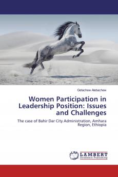 Women Participation in Leadership Position: Issues and Challenges