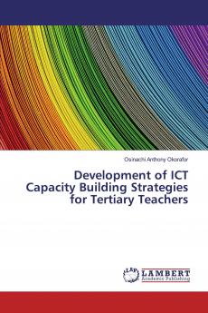 Development of ICT Capacity Building Strategies for Tertiary Teachers