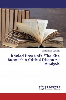 Khaled Hosseini's The Kite Runner: A Critical Discourse Analysis