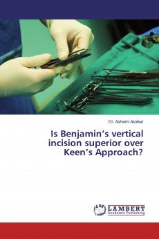 Is Benjamin���s vertical incision superior over Keen���s Approach?