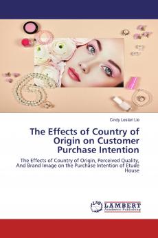 The Effects of Country of Origin on Customer Purchase Intention
