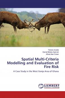 Spatial Multi-Criteria Modelling and Evaluation of Fire Risk