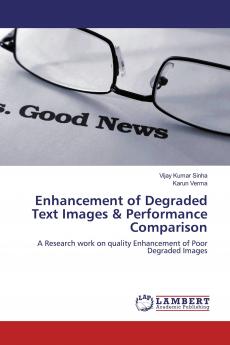 Enhancement of Degraded Text Images & Performance Comparison