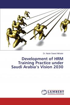 Development of HRM Training Practice under Saudi Arabia���s Vision 2030