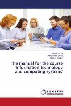 The manual for the course 'Information technology and computing systems'