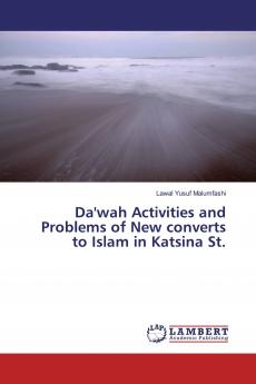 Da'wah Activities and Problems of New converts to Islam in Katsina St.